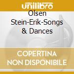 Olsen Stein-Erik-Songs & Dances cd musicale di Terminal Video