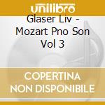 Glaser Liv - Mozart Pno Son Vol 3 cd musicale
