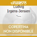 Ludvig Irgens-Jensen - Orchesterwerke