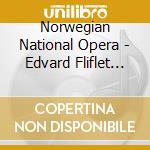 Norwegian National Opera - Edvard Fliflet Braein cd musicale di Norwegian National Opera
