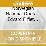 Norwegian National Opera - Edvard Fliflet Braein cd