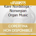 Kare Nordstoga - Norwegian Organ Music cd