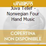 Juva Tellef - Norwegian Four Hand Music cd