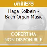 Haga Kolbein - Bach Organ Music cd