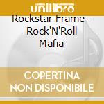 Rockstar Frame - Rock'N'Roll Mafia