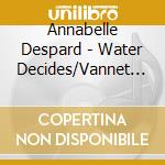 Annabelle Despard - Water Decides/Vannet Bestemmer cd