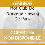 Hot Club De Norvege - Swing De Paris cd musicale di Hot Club De Norvege