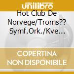 Hot Club De Norvege/Troms?? Symf.Ork./Kve - White Night Stories - Live cd musicale di Hot Club De Norvege/Troms?? Symf.Ork./Kve