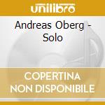 Andreas Oberg - Solo cd