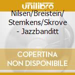 Nilsen/Breistein/ Stemkens/Skrove - Jazzbanditt cd