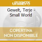 Gewelt, Terje - Small World cd