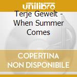 Terje Gewelt - When Summer Comes cd