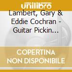 Lambert, Gary & Eddie Cochran - Guitar Pickin Rarties cd