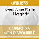 Kvien Anne Marie - Livsglede cd