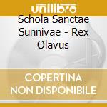 Schola Sanctae Sunnivae - Rex Olavus cd