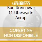 Kari Bremnes - 11 Ubesvarte Anrop cd