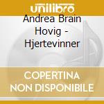 Andrea Brain Hovig - Hjertevinner cd