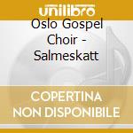 Oslo Gospel Choir - Salmeskatt cd