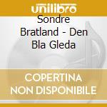 Sondre Bratland - Den Bla Gleda cd