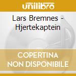 Lars Bremnes - Hjertekaptein cd