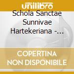 Schola Sanctae Sunnivae Hartekeriana - Officium Et Missae In Nativitate / Sanct cd