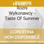 Rozni Wykonawcy - Taste Of Summer cd