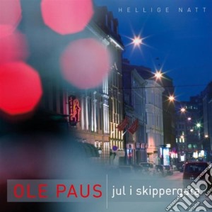 Ole Paus - Hellige Natt - Jul I Skipperga cd musicale di Ole Paus