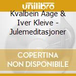 Kvalbein Aage & Iver Kleive - Julemeditasjoner cd