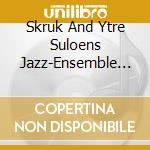 Skruk And Ytre Suloens Jazz-Ensemble - Hallelujazz cd musicale