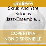Skruk And Ytre Suloens Jazz-Ensemble - Hallelujazz cd