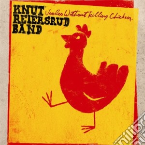 Reiersrud Knut Band - Voodoo Without Killing Chicken cd musicale di Reiersrud Knut Band