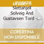Slettahjell Solveig And Gustavsen Tord - Natt I Betlehem cd musicale di Slettahjell Solveig And Gustavsen Tord