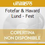Fotefar & Havard Lund - Fest cd