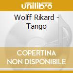 Wolff Rikard - Tango cd musicale di Wolff Rikard