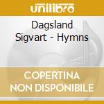 Dagsland Sigvart - Hymns cd musicale di Dagsland Sigvart