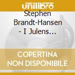 Stephen Brandt-Hansen - I Julens Lys cd