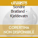 Sondre Bratland - Kjeldevatn cd musicale di Bratland Sondre
