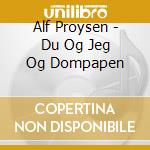 Alf Proysen - Du Og Jeg Og Dompapen cd