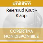 Reiersrud Knut - Klapp cd musicale di Reiersrud Knut