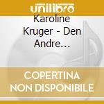 Karoline Kruger - Den Andre Historien cd