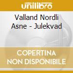 Valland Nordli Asne - Julekvad cd