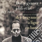 Paus Ole & Oslo Kammarkor - Det Begynner A Ligne En Bonn cd