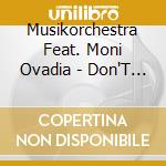 Musikorchestra Feat. Moni Ovadia - Don'T Forget cd musicale di Musikorchestra