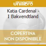 Katia Cardenal - I Bakvendtland cd