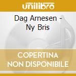 Dag Arnesen - Ny Bris cd