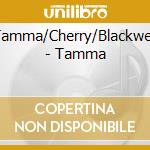 Tamma/Cherry/Blackwell - Tamma cd