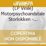 (LP Vinile) Motorpsychoandstale Storlokken - Death Defying Unicorn 04-12Cc vinile