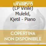 (LP Vinile) Mulelid, Kjetil - Piano lp vinile