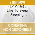 (LP Vinile) I Like To Sleep - Sleeping Beauty vinile