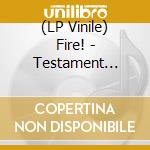 (LP Vinile) Fire! - Testament (Clear) vinile